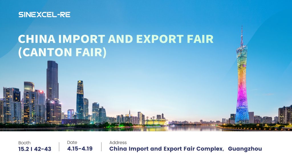 SINEXCEL-RE to Exhibit at the China Import and Export Fair